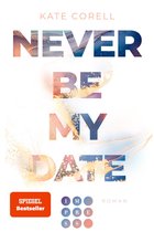Never Be 1 - Never Be My Date (Never Be 1)