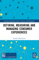Routledge-Giappichelli Studies in Business and Management- Defining, Measuring and Managing Consumer Experiences