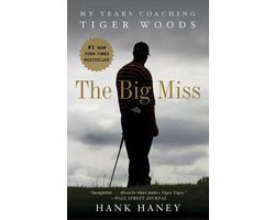 Big Miss My Years Coaching Tiger Woods