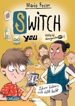 SWITCH YOU. Völlig übergeschnAPPt! 2 - SWITCH YOU. Völlig übergeschnAPPt! 2: Lehrer haben's auch nicht leicht