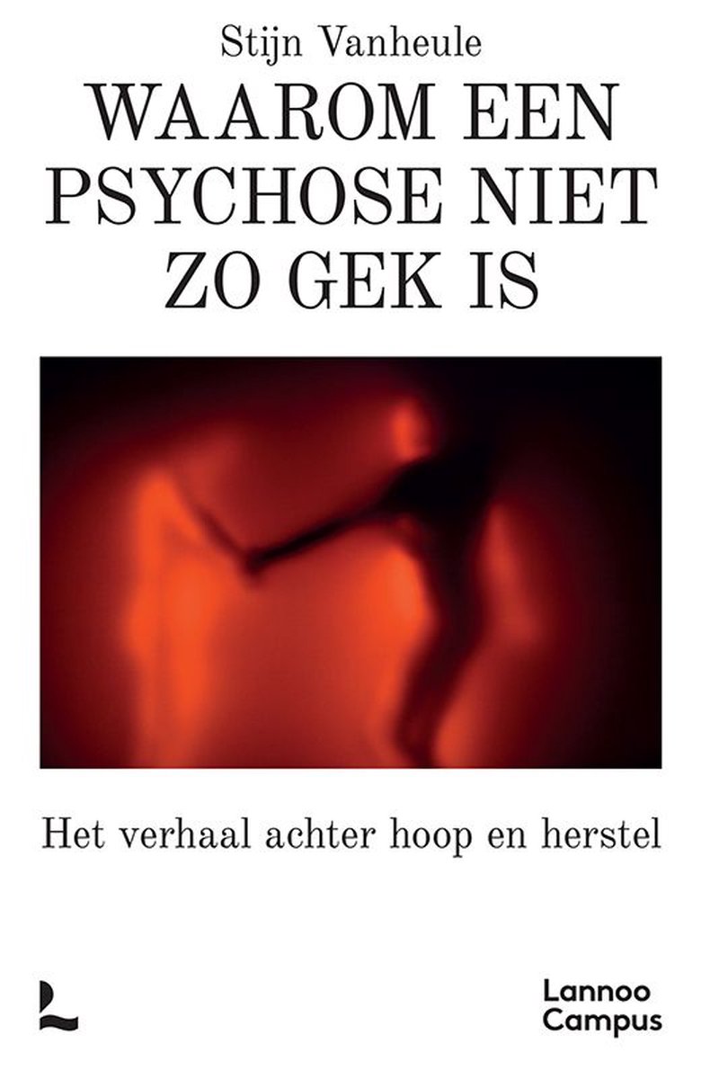 Omslag van Waarom een psychose niet zo gek is