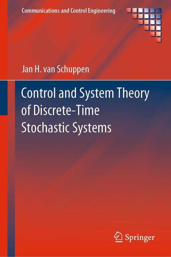 Communications and Control Engineering - Control and System Theory of Discrete-Time Stochastic Systems