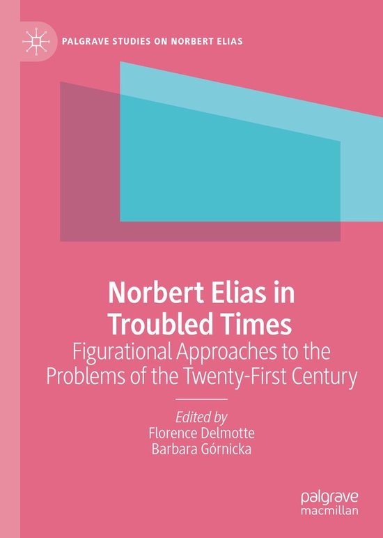 Palgrave Studies on Norbert Elias - Norbert Elias in Trouble ... - cover