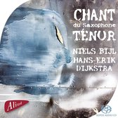 Niels Bijl & Hans-Erik Dijkstra - Chant Du Saxophone Tenor (Super Audio CD)