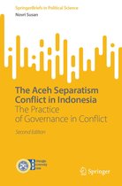 SpringerBriefs in Political Science - The Aceh Separatism Conflict in Indonesia