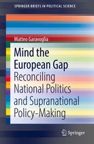 SpringerBriefs in Political Science- Mind the European Gap