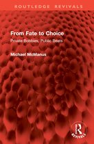 Routledge Revivals- From Fate to Choice