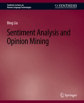 Synthesis Lectures on Human Language Technologies- Sentiment Analysis and Opinion Mining