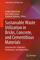 Sustainable Waste Utilization in Bricks Concrete and Cementitious Materials