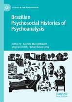 Studies in the Psychosocial - Brazilian Psychosocial Histories of Psychoanalysis