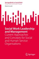 SpringerBriefs in Social Work - Social Work Leadership and Management