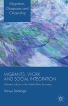 Migration, Diasporas and Citizenship - Migrants, Work and Social Integration