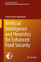 International Series in Operations Research & Management Science 331 - Artificial Intelligence and Heuristics for Enhanced Food Security