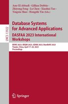 Lecture Notes in Computer Science 13922 - Database Systems for Advanced Applications. DASFAA 2023 International Workshops