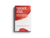 Toucher Jésus