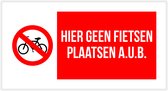 Pictogram/ bord | "Hier geen fietsen plaatsen a.u.b." | 30 x 15 cm | No bikes | Overlast | Vitrine | Fiets | Velo | Fietsenparking | Verbodsbord | Fietsparking | Dikte: 1 mm | 1 stuk