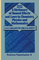 A Dictionary of Named Effects and Laws in Chemistry, Physics and Mathematics