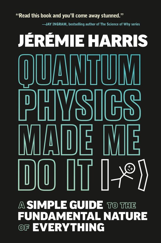 Quantum Physics Made Me Do It - cover