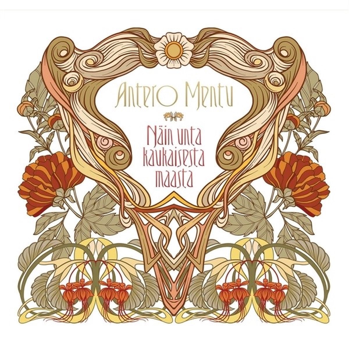 Antero Mentu - Näin Unta Kaukaisesta Maasta (CD)