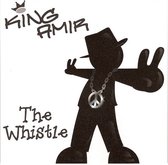 King Amir – The Whistle