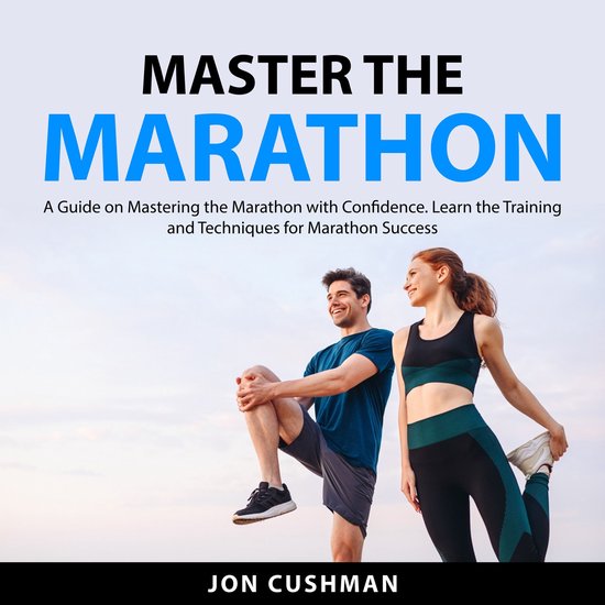 Master the Marathon, Jon Cushman 9798875127748 Boeken bol