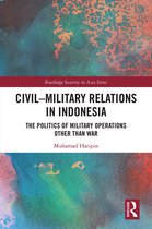 Routledge Security in Asia Series- Civil-Military Relations in Indonesia