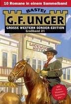 G. F. Unger Sonder-Edition Großband 21 - G. F. Unger Sonder-Edition Großband 21