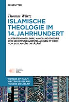 Welten des Islams - Worlds of Islam - Mondes de l’Islam7- Islamische Theologie im 14. Jahrhundert