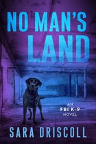 An FBI K-9 Novel 4 - No Man's Land