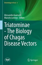 Entomology in Focus 5 - Triatominae - The Biology of Chagas Disease Vectors