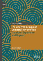 The Theories, Concepts and Practices of Democracy - The Visegrad Group and Democracy Promotion