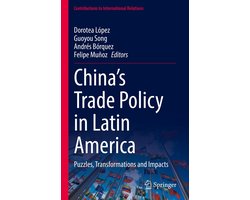Contributions to International Relations - China’s Trade Policy in Latin America