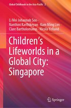 Global Childhoods in the Asia-Pacific 2 - Children’s Lifeworlds in a Global City: Singapore