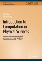 Synthesis Lectures on Computation and Analytics - Introduction to Computation in Physical Sciences