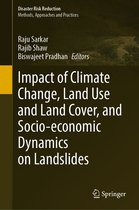 Disaster Risk Reduction - Impact of Climate Change, Land Use and Land Cover, and Socio-economic Dynamics on Landslides