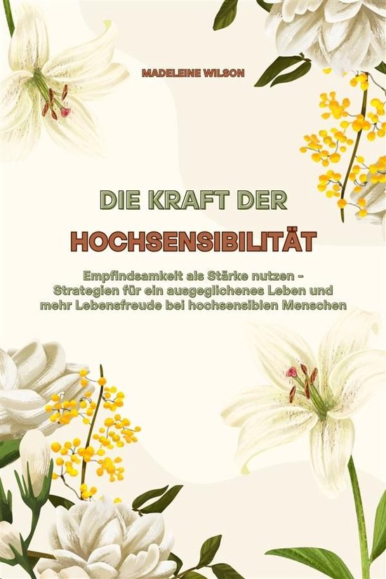 Die Kraft der Hochsensibilität: Empfindsamkeit als Stärke  ... - cover