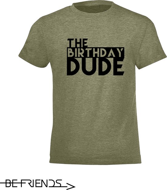 Be Friends T-Shirt - Birthday dude - Kinderen - Kaki - Maat 10 jaar