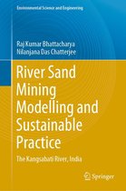 Environmental Science and Engineering - River Sand Mining Modelling and Sustainable Practice