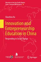 Education in the Asia-Pacific Region: Issues, Concerns and Prospects 60 - Innovation and Entrepreneurship Education in China