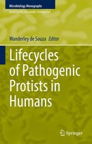 Microbiology Monographs 35 - Lifecycles of Pathogenic Protists in Humans