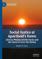 African Histories and Modernities - Social Justice at Apartheid’s Dawn