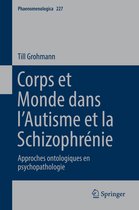 Corps et Monde dans l Autisme et la Schizophrenie