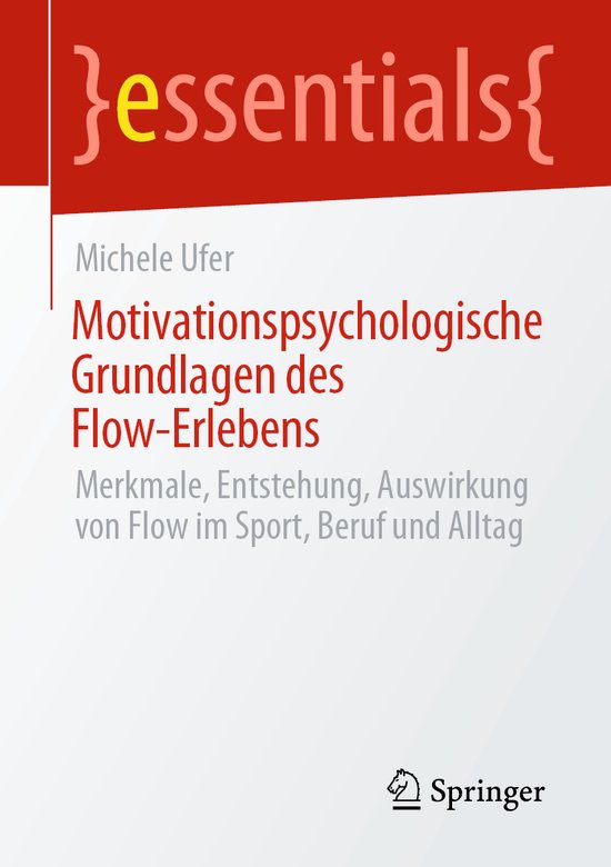 Motivationspsychologische Grundlagen des Flow Erlebens - cover