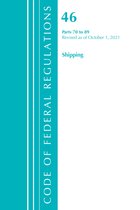 Code of Federal Regulations, Title 46 Shipping- Code of Federal Regulations, Title 46 Shipping 70-89, Revised as of October 1, 2021
