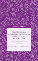 Professional Learning, Induction and Critical Reflection