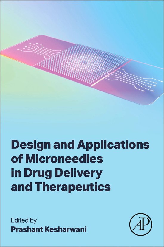 Design and Applications of Microneedles in Drug Delivery and ... - cover
