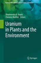 Radionuclides and Heavy Metals in the Environment - Uranium in Plants and the Environment