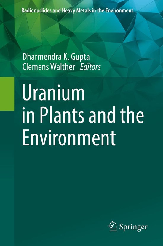 Radionuclides and Heavy Metals in the Environment - Uranium  ... - cover