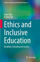 Inclusive Learning and Educational Equity 6 - Ethics and Inclusive Education