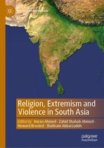 Politics of South Asia - Religion, Extremism and Violence in South Asia